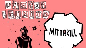 Mittekill feat. Pastor Leumund
