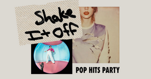 SHAKE IT OFF! • Pop Hits Party