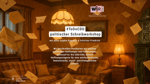#ToDoCDU: Politischer Schreibworkshop