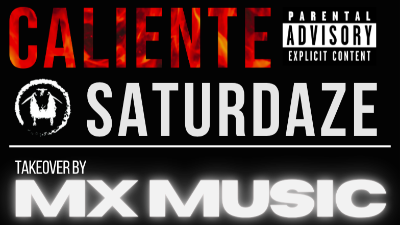 CALIENTE SATURDAZE by MX MUSIC