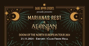 Doom Of The North Tour: Marianas Rest (FIN) // Aeonian Sorrow (FIN/GRE) @ Club From Hell, Erfurt