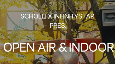 Scholli x InfinityStar FREE OPEN AIR & INDOOR