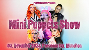 Mini Puppets Show - Die beste Live-Drag-Show in München