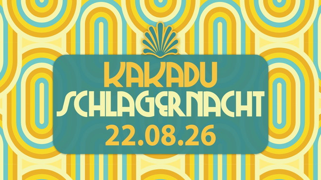 DIE KAKADU SCHLAGERNACHT