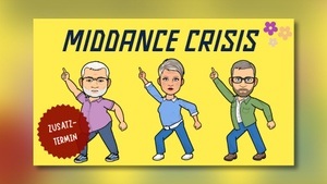 MIDDANCE CRISIS - Zusatztermin