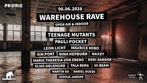 WAREHOUSE RAVE by Praerie Festival x Schmeckt auf Eis /w Teenage Mutants, Pauli Pocket uvm.