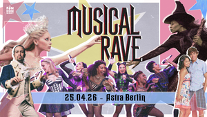 Musical Rave • Astra • Berlin