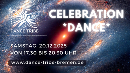 Dance Tribe Bremen lädt ein: *Celebration Dance* – Wir feiern mit euch 1 Jahr Dance Tribe Bremen!