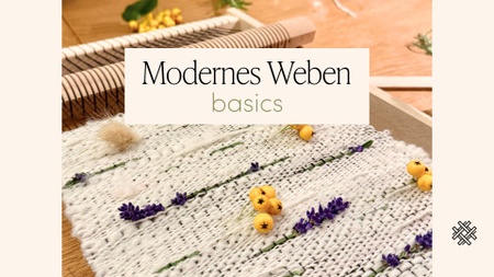 Modernes Weben - Basics Workshop