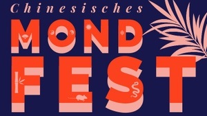 Chinesisches Mondfest | Familientag im Übersee-Museum