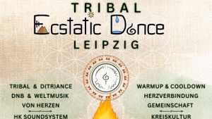 Tribal Ecstatic Dance Night - Leipzig