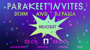 PARAKEET INVITES DCHM & DJ PALGA @HELIOS37