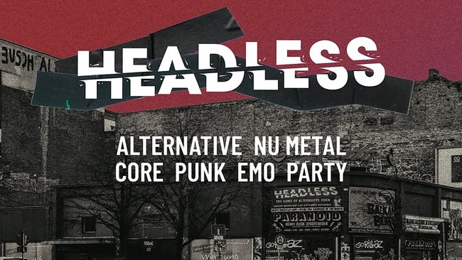 Headless • Alternative-NuMetal-Core-PopPunk-Emo-Party • Kickerkeller Erfurt