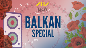 KUZ GLOBAL BEATS - Balkan Special