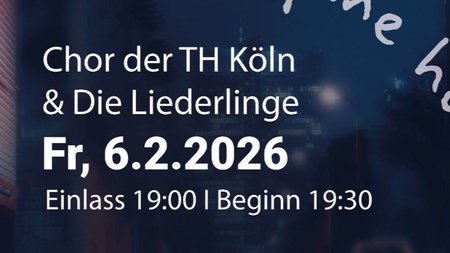 Chorkonzert – Chor der TH Köln & Die Liederlinge