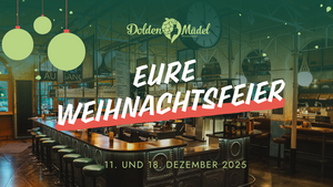 Eure Weihnachtsfeier im Dolden Mädel Leipzig