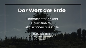 Der Wert der Erde - Filmpräsentation und Diskussion mit AktivistInnen aus Chile