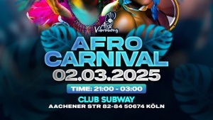 AfroVibrations • 🔥 Afro Carnival 2025 – Cologne Carnival Special! KARNEVALSONNTAG 🔥🎭