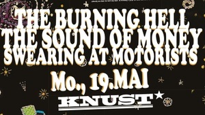 THE BURNING HELL + THE SOUND OF MONEY + SWEARING AT MOTORISTS / BB*ISLAND Album Release Konzert