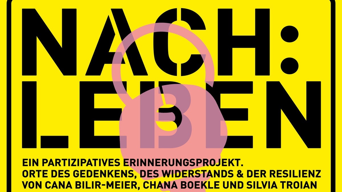 Eröffnung "Nach:Leben. Ein partizipatives Erinnerungsprojekt"