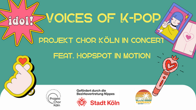 Voices of K-Pop! Projektchor Köln in Concert feat. Hopspot in Motion