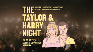 The Taylor & Harry Night // Uebel & Gefährlich Hamburg
