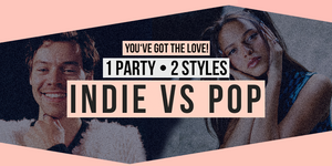 You've Got The Love! - INDIE vs POP - Party