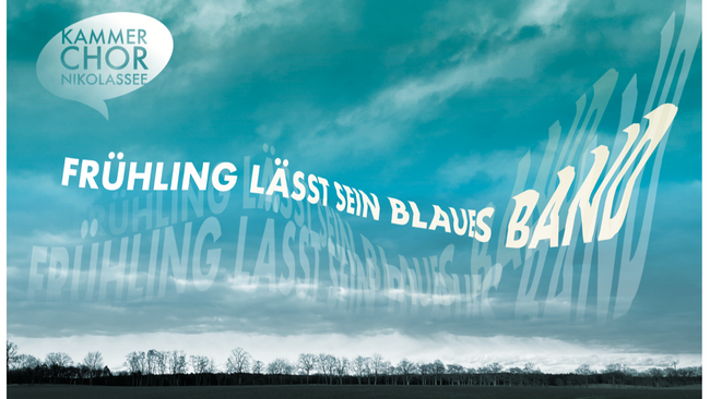 Chorkonzert: Frühling lässt sein blaues Band