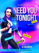 Die ultimative 80er Party - NEED YOU TONIGHT