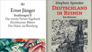 Ernst Jünger (1895–1998), Strahlungen II, und Stephen Spender (1909–1995),  Deutschland in Ruinen. Doppelporträts und exemplarische Texte