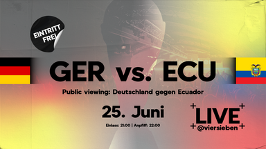 GER vs. ECU Public viewing live im viersieben • 25.06