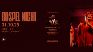 GOSPEL NIGHT  FEAT. JULIE SILVERA (USA), RAEFORD MELTON (USA), ALEX AVENELL (UK), ELKE DORN (GER), VICTOR RODRIGUEZ (GER) UND TEO WOODS III (USA)