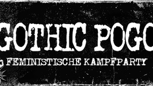 Gothic Pogo feministische Kampfparty