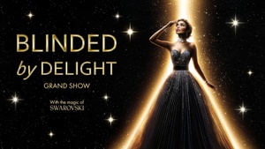 BLINDED by DELIGHT Grand Show
