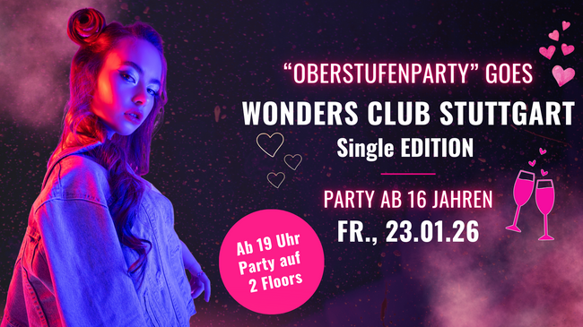 Oberstufenparty ab 16 Jahren Single Edition am Fr., 23.01. in Stuttgart