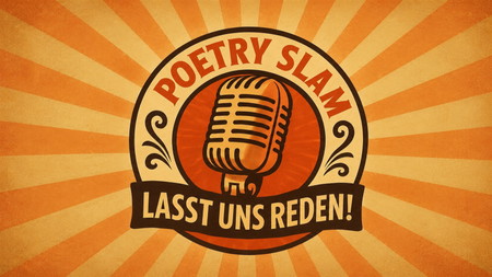 "Lasst uns Reden!" - Poetry Slam