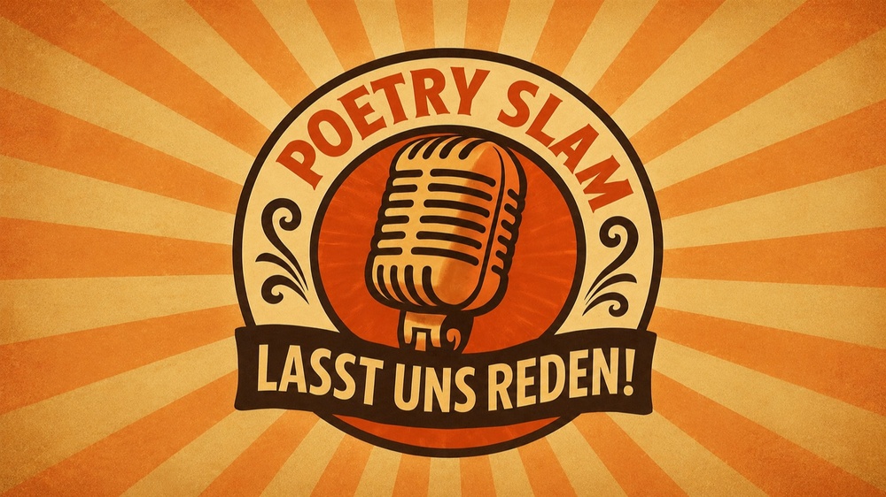 "Lasst uns Reden!" - Poetry Slam