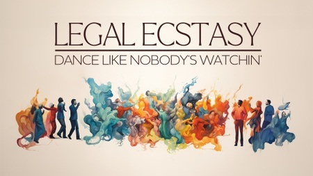 Legal Ecstasy – Dance Like Nobody’s Watching