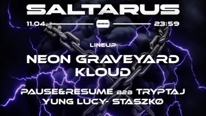 Saltarus w/ Kloud & Neon Graveyard