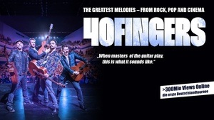 40 FINGERS - THE GREATEST MELODIES ON GUITAR - WORLD TOUR - Frühjahr 2026