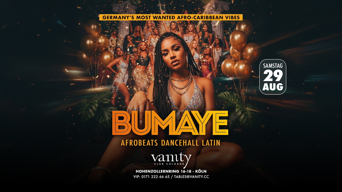 Titelbild der Veranstaltung Bumaye x Afrobeats Dancehall Latin x Vanity Club Köln