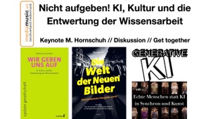 mediamusic-ev: "Nicht aufgeben!" KI, Kultur und die Entwertung der Wissensarbeit“