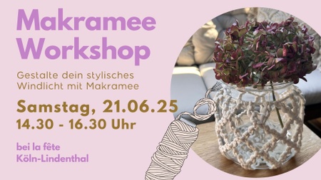 Makramee-Workshop: Stylisches Windlicht knüpfen