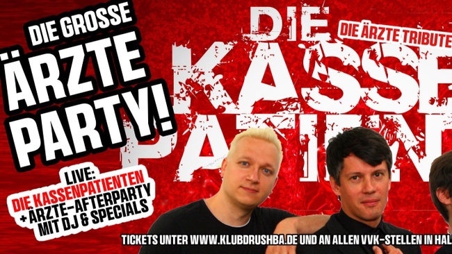 Die große ÄRZTE-PARTY! live: Die Kassenpatienten (Ärzte Tribute Band) + Ärzteparty mit DJs