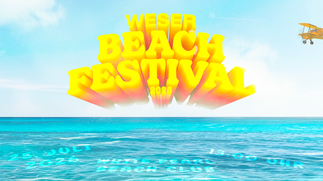 Weser Beach Festival Sommer, Strand & Beats - an der Weser!