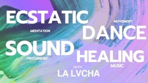 Ecstatic Dance & Sound Helaing