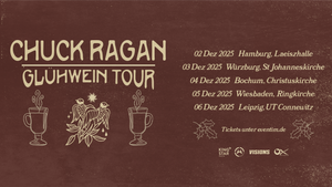 CHUCK RAGAN | Glühwein Tour