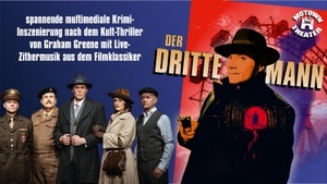 Der Dritte Mann - multimediale Thriller-Theaterinszenierung mit Live-Filmmusik