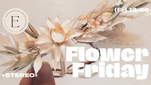 FLOWER FRIDAY