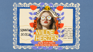 Wilde Herzen Open Air • Festsaal Kreuzberg • Berlin